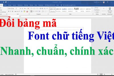 Hướng dẫn cài đặt, sử dụng tiện ích đổi bảng mã tiếng Việt trên Word chính xác, chuẩn, nhanh